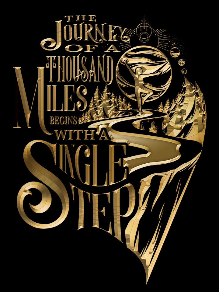 The Journey Of A Thousand Miles Begins With A Single Step